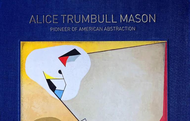 Pioneer3 Book cover with an subtract painting on the cover and blue border. The text reads: "Alice Trumbull Mason, Pioneer of American Abstraction."